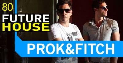 Prok & Fitch - Future House