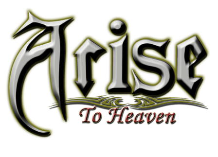 Arise To Heaven